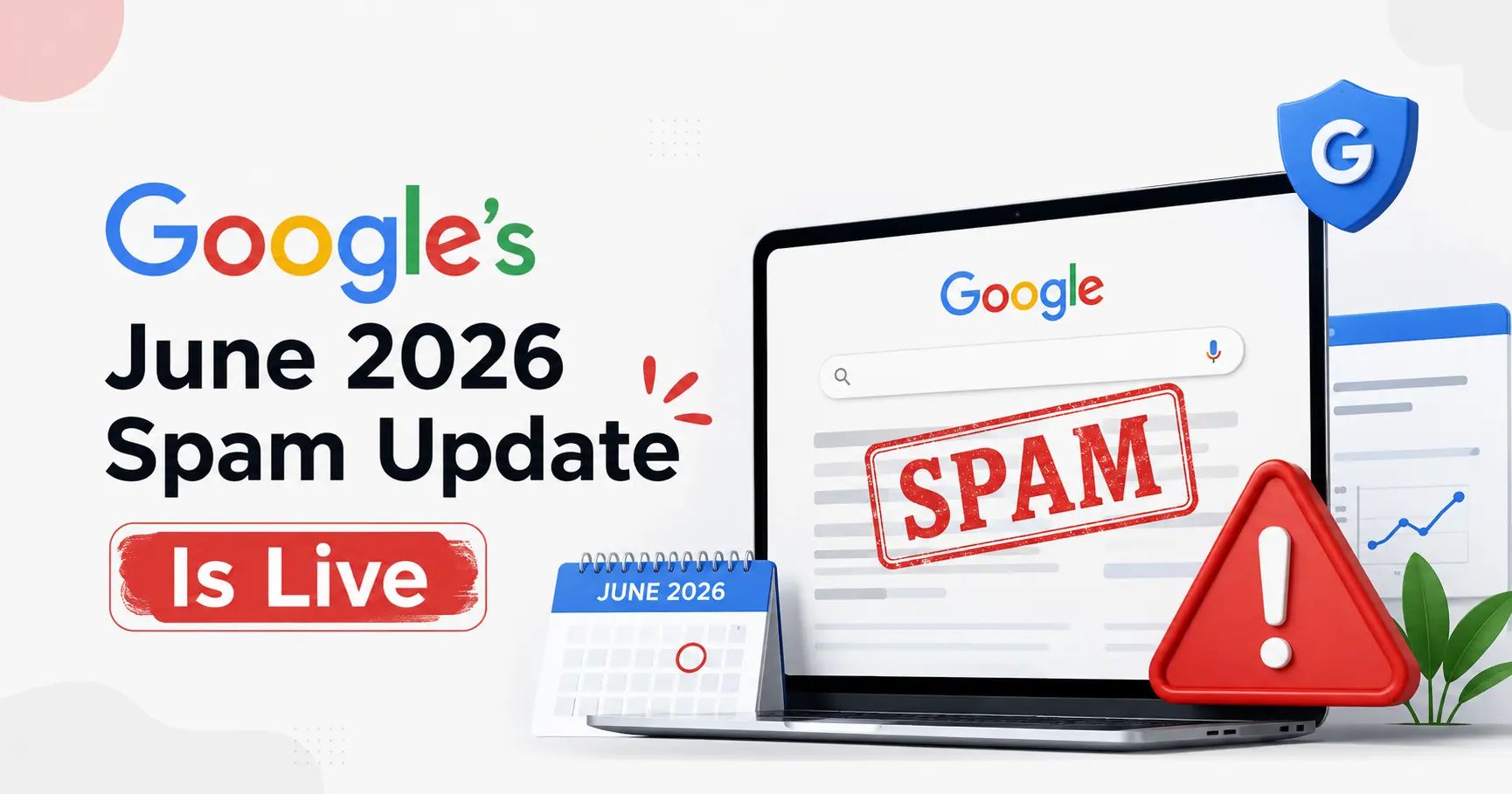 Google's June 2026 Spam Update Is Live: What Site Owners Need to Know Now
